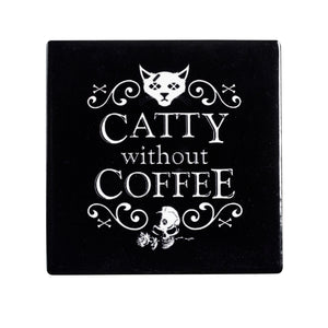 Catty Without Coffee Coaster - Goth Mall